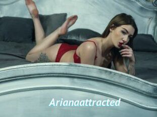 Arianaattracted