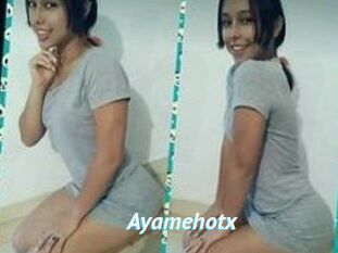 Ayamehotx