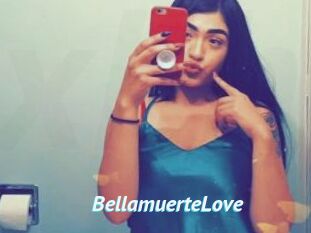 BellamuerteLove