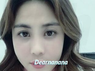 Dearnanana