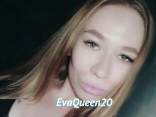 EvaQueen20