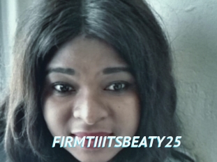 FIRMTIIITSBEATY25