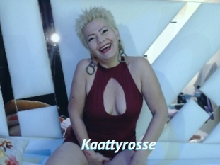 Kaattyrosse