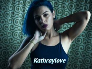 Kathraylove