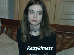 Kettykitness