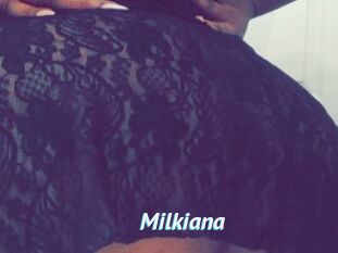 Milkiana