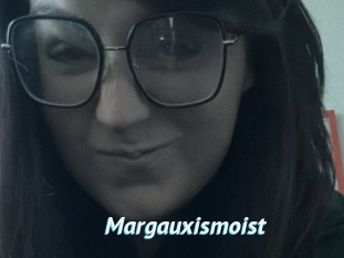 Margauxismoist