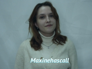 Maxinehascall