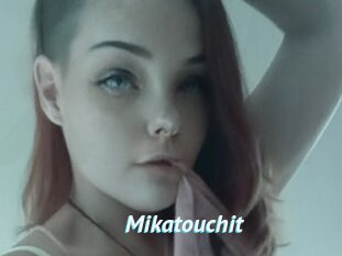 Mikatouchit