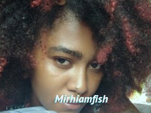 Mirhiamfish