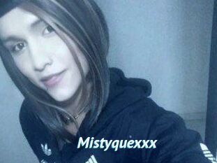 Mistyquexxx