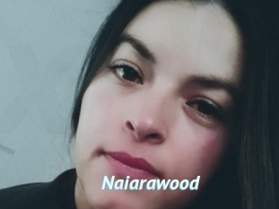 Naiarawood