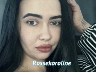 Rossekaroline