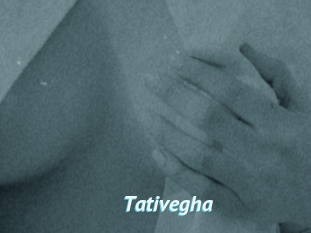 Tativegha