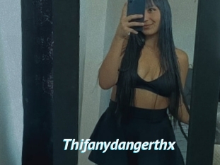 Thifanydangerthx