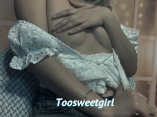 Toosweetgirl