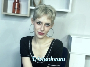 Trishadream